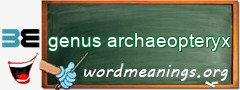 WordMeaning blackboard for genus archaeopteryx